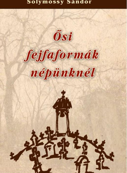 ŐSI FEJFAFORMÁK NÉPÜNKNÉL