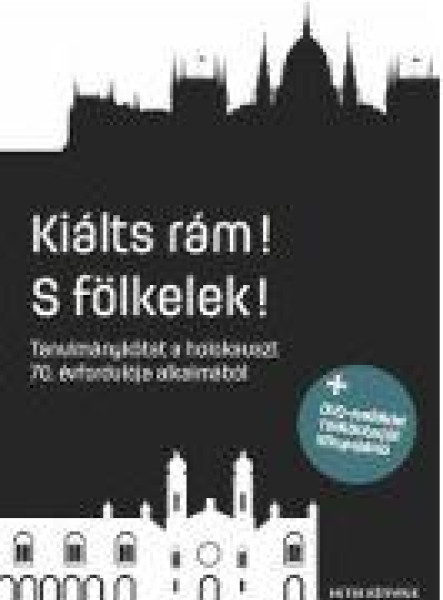 KIÁLTS RÁM! S FÖLKELEK! - TANULMÁNYKÖTET... + DVD MELLÉKLET!