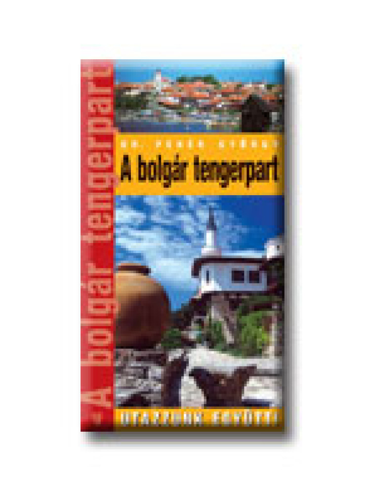 A BOLGÁR TENGERPART - UTAZZUNK EGYÜTT! -