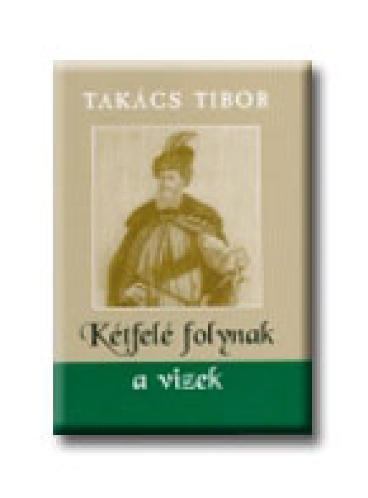 KÉTFELÉ FOLYNAK A VIZEK