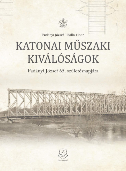 KATONAI MŰSZAKI KIVÁLÓSÁGOK - PADÁNYI JÓZSEF 65. SZÜLETÉSNAPJÁRA