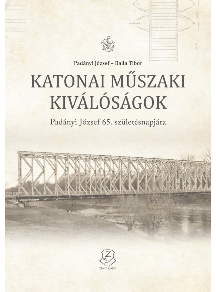 KATONAI MŰSZAKI KIVÁLÓSÁGOK - PADÁNYI JÓZSEF 65. SZÜLETÉSNAPJÁRA