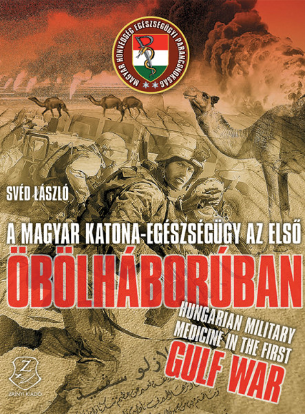 A MAGYAR KATONA-EGÉSZSÉGÜGY AZ ELSŐ ÖBÖLHÁBORÚBAN