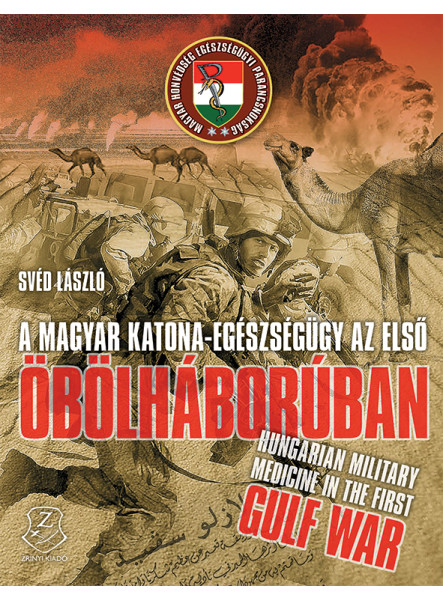A MAGYAR KATONA-EGÉSZSÉGÜGY AZ ELSŐ ÖBÖLHÁBORÚBAN A MAGYAR KATONA-EGÉSZSÉGÜGY AZ ELSŐ ÖBÖLHÁBORÚBAN