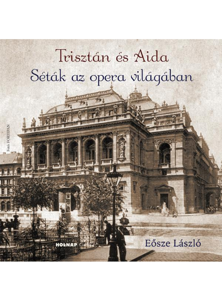 TRISZTÁN ÉS AIDA - SÉTÁK AZ OPERA VILÁGÁBAN