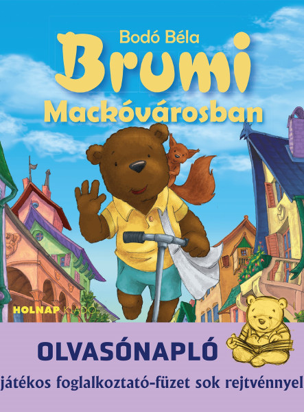 BRUMI MACKÓVÁROSBAN - OLVASÓNAPLÓ (JÁTÉKOS FOGLALKOZTATÓFÜZET SOK REJTVÉNNYEL)