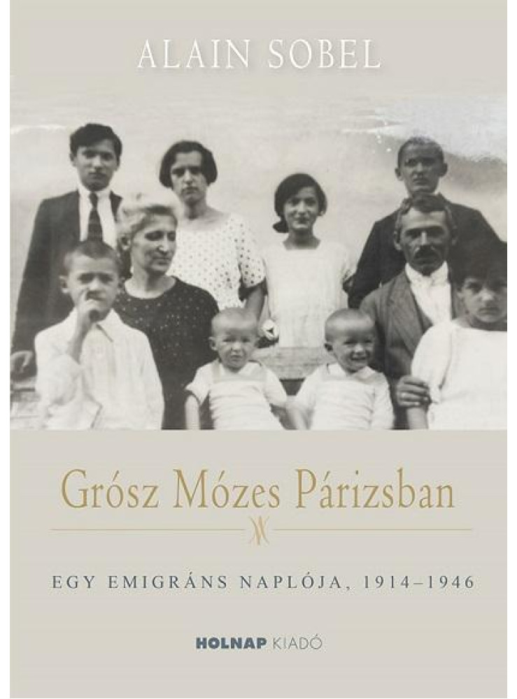 GRÓSZ MÓZES PÁRIZSBAN GRÓSZ MÓZES PÁRIZSBAN