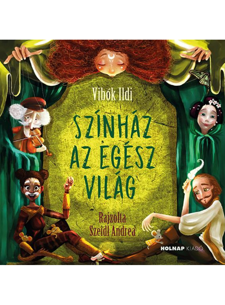 SZÍNHÁZ AZ EGÉSZ VILÁG - RAJZOLTA SZEIDL ANDREA SZÍNHÁZ AZ EGÉSZ VILÁG - RAJZOLTA SZEIDL ANDREA