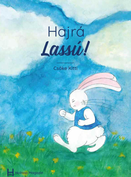 HAJRÁ LASSÚ!