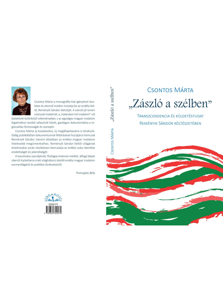 ZÁSZLÓ A SZÉLBEN - TRANSZCENDENCIA ÉS KÜLDETÉSTUDAT REMÉNYIK SÁNDOR KÖLTÉSZETÉ