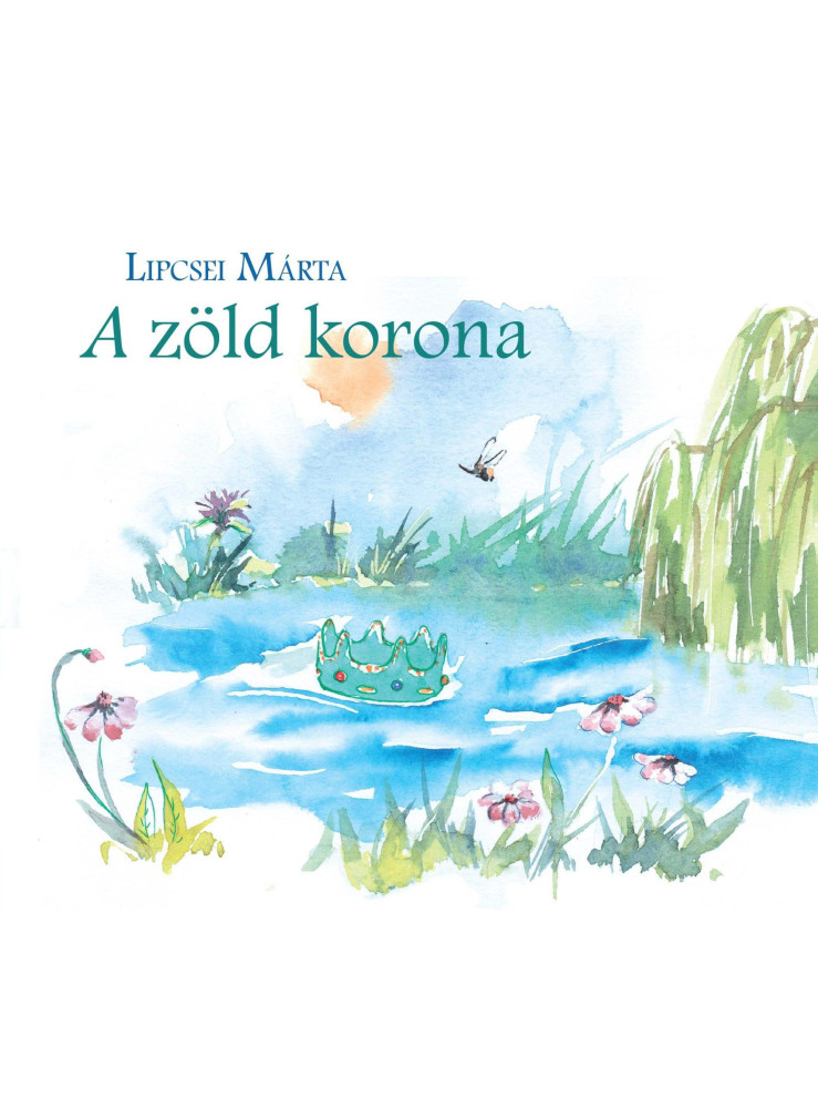 A ZÖLD KORONA A ZÖLD KORONA