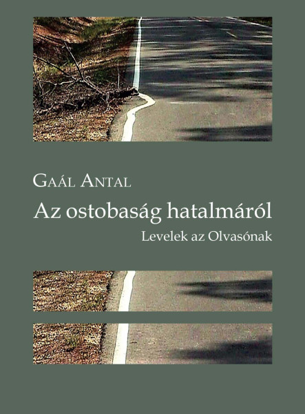 AZ OSTOBASÁG HATALMÁRÓL. LEVELEK AZ OLVASÓNAK