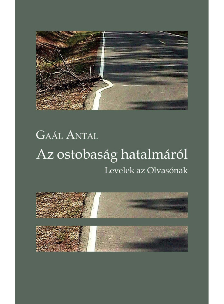 AZ OSTOBASÁG HATALMÁRÓL. LEVELEK AZ OLVASÓNAK AZ OSTOBASÁG HATALMÁRÓL. LEVELEK AZ OLVASÓNAK