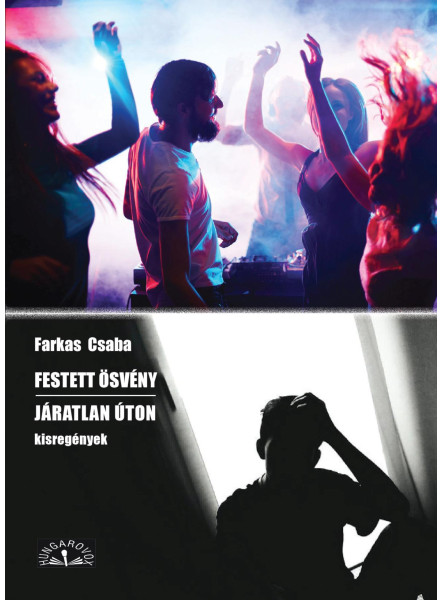 FESTETT ÖSVÉNY - JÁRATLAN ÚTON FESTETT ÖSVÉNY - JÁRATLAN ÚTON