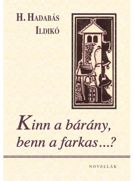 KINN A BÁRÁNY, BENN A FARKAS...?