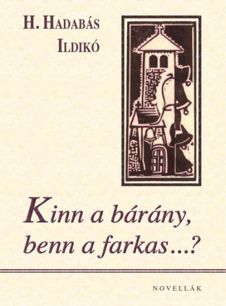 KINN A BÁRÁNY, BENN A FARKAS...?