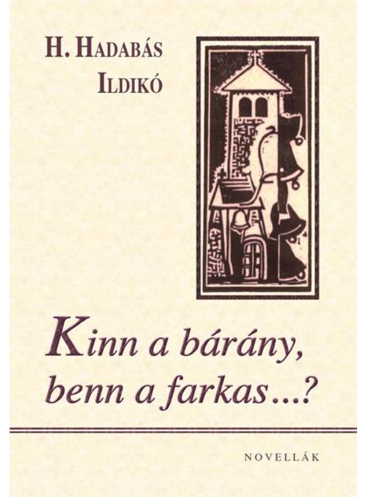 KINN A BÁRÁNY, BENN A FARKAS...? KINN A BÁRÁNY, BENN A FARKAS...?