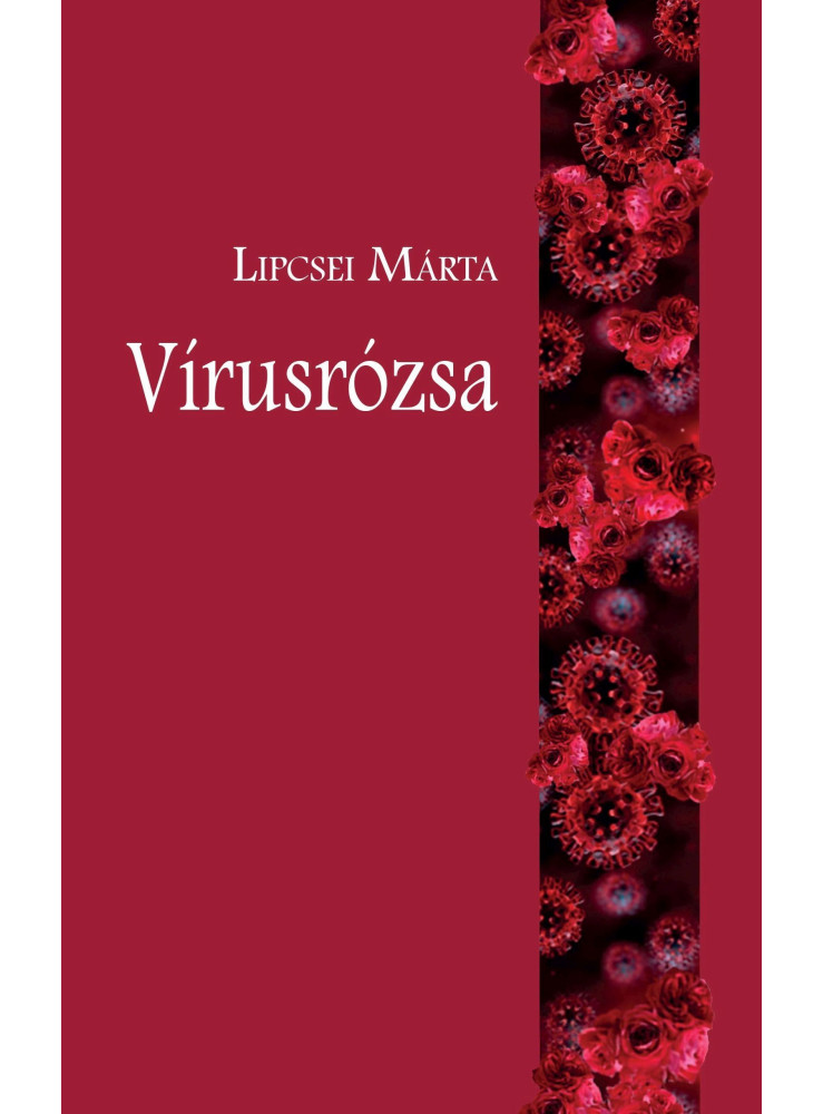 VÍRUSRÓZSA VÍRUSRÓZSA