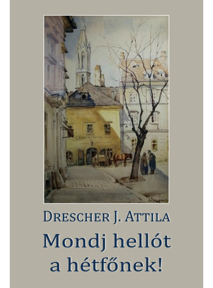 MONDJ HELLÓT A HÉTFŐNEK! MONDJ HELLÓT A HÉTFŐNEK!