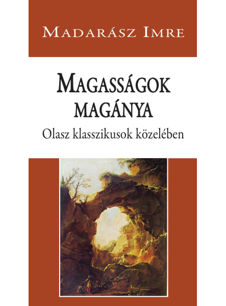 MAGASSÁGOK MAGÁNYA - OLASZ KLASSZIKUSOK KÖZELÉBEN