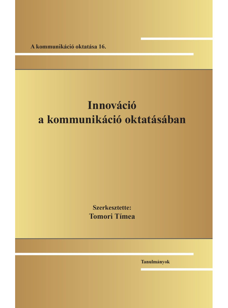 INNOVÁCIÓ A KOMMUNIKÁCIÓ OKTATÁSÁBAN