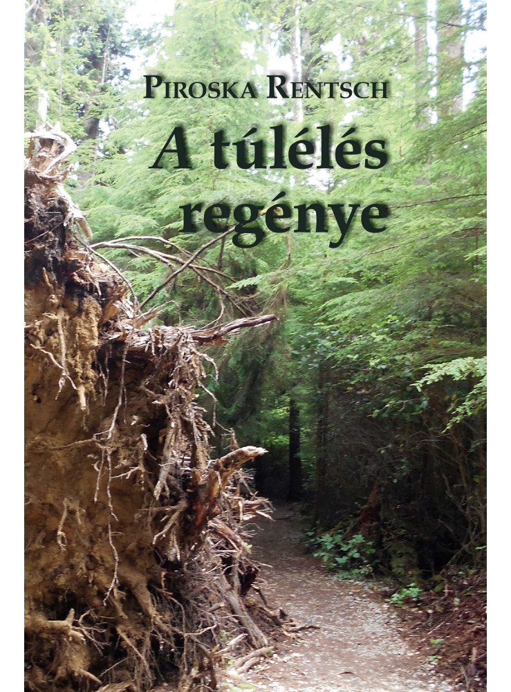 A TÚLÉLÉS REGÉNYE A TÚLÉLÉS REGÉNYE