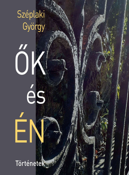 ŐK ÉS ÉN - TÖRTÉNETEK