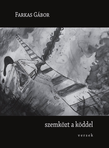 SZEMKÖZT A KÖDDEL - VERSEK