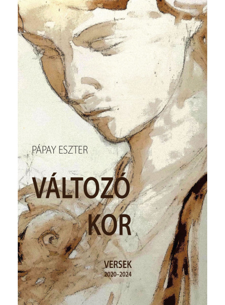 VÁLTOZÓ KOR - VERSEK 2020-2024
