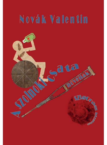 A SZOLNOKI CSATA - NOVELLÁK