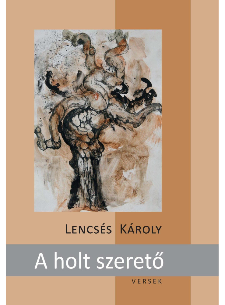 A HOLT SZERETŐ - VERSEK A HOLT SZERETŐ - VERSEK