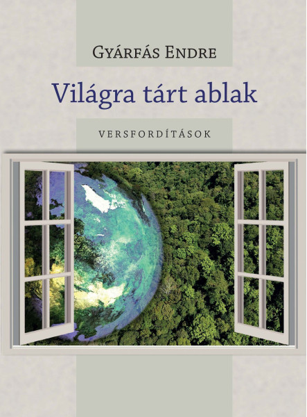 VILÁGRA TÁRT ABLAK - VERSFORDÍTÁSOK