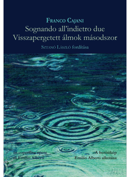SOGNANDO ALL'INDIETRO DUE - VISSZAPEGETETT ÁLMOK MÁSODSZOR SOGNANDO ALL'INDIETRO DUE - VISSZAPEGETETT ÁLMOK MÁSODSZOR