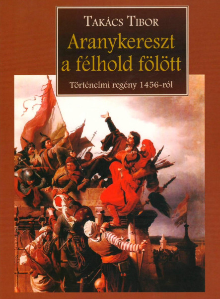 ARANYKERESZT A FÉLHOLD FÖLÖTT
