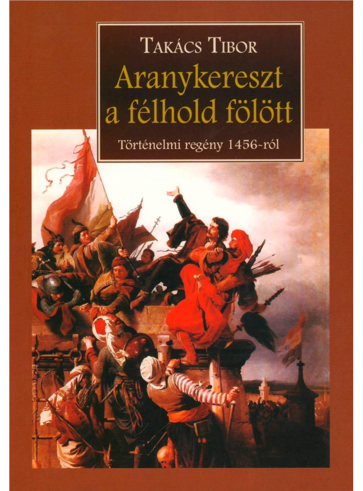 ARANYKERESZT A FÉLHOLD FÖLÖTT ARANYKERESZT A FÉLHOLD FÖLÖTT