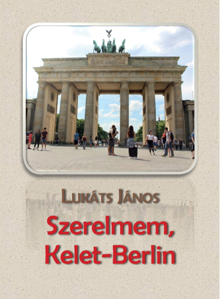 SZERELMEM, KELET-BERLIN - ÜKH 2019