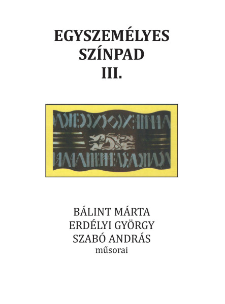 EGYSZEMÉLYES SZÍNPAD III.