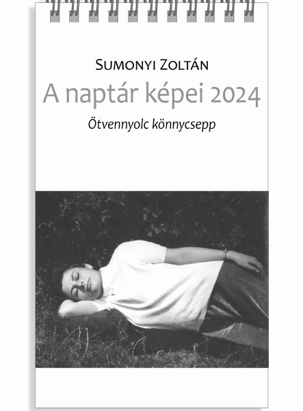 A NAPTÁR KÉPEI 2024 - ÖTVENNYOLC KÖNNYCSEPP