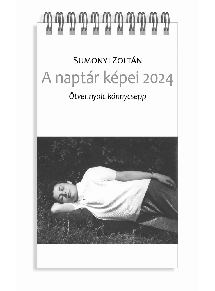 A NAPTÁR KÉPEI 2024 - ÖTVENNYOLC KÖNNYCSEPP