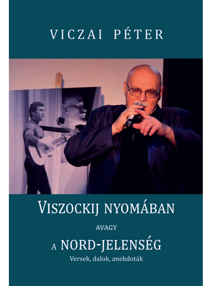 VISZOCKIJ NYOMÁBAN, AVAGY A NORD-JELENSÉG VISZOCKIJ NYOMÁBAN, AVAGY A NORD-JELENSÉG