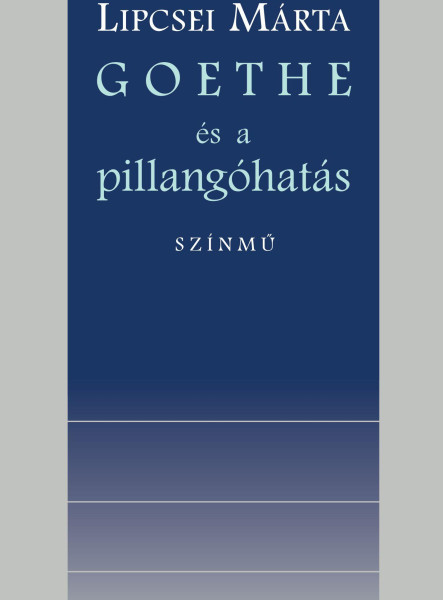 GOETHE ÉS A PILLANGÓHATÁS