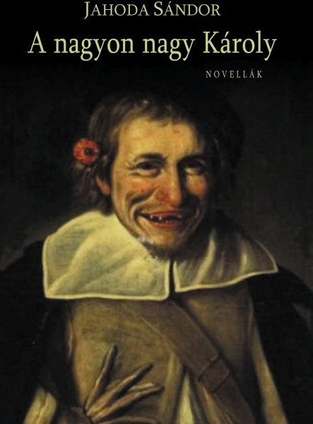 A NAGYON NAGY KÁROLY - NOVELÁK
