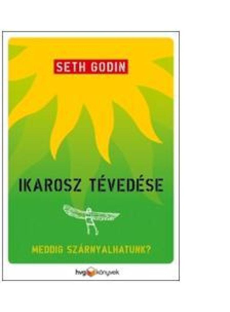 IKAROSZ TÉVEDÉSE - MEDDIG SZÁRNYALHATUNK?