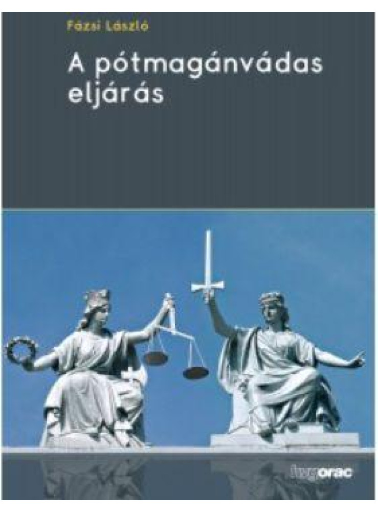 A PÓTMAGÁNVÁDAS ELJÁRÁS