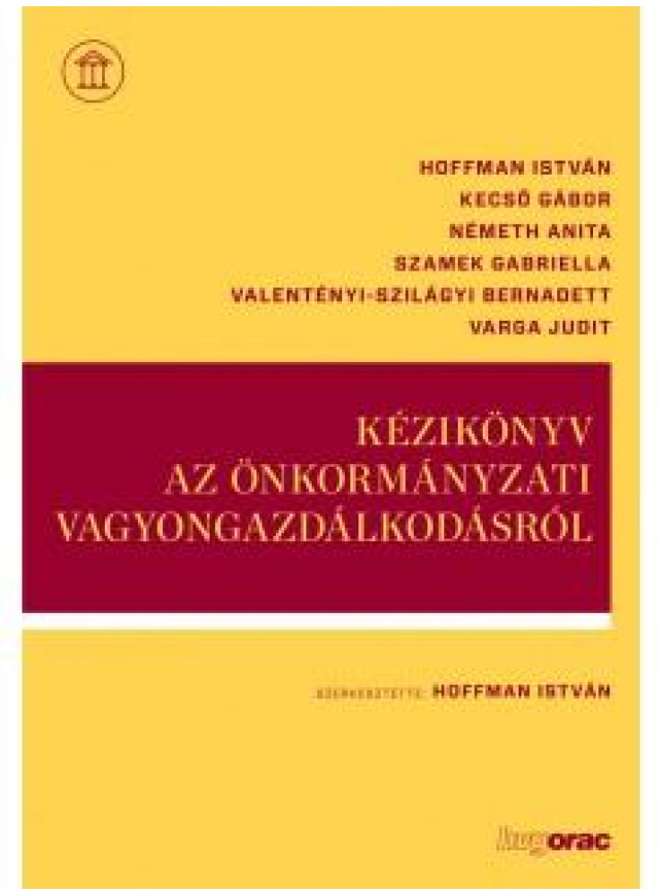 KÉZIKÖNYV AZ ÖNKORMÁNYZATI VAGYONGAZDÁLKODÁSRÓL KÉZIKÖNYV AZ ÖNKORMÁNYZATI VAGYONGAZDÁLKODÁSRÓL