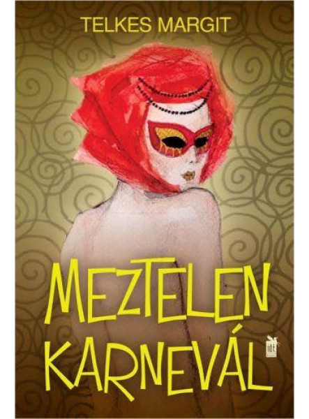 MEZTELEN KARNEVÁL MEZTELEN KARNEVÁL