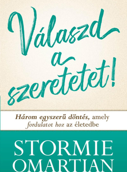 VÁLASZD A SZERETETET!