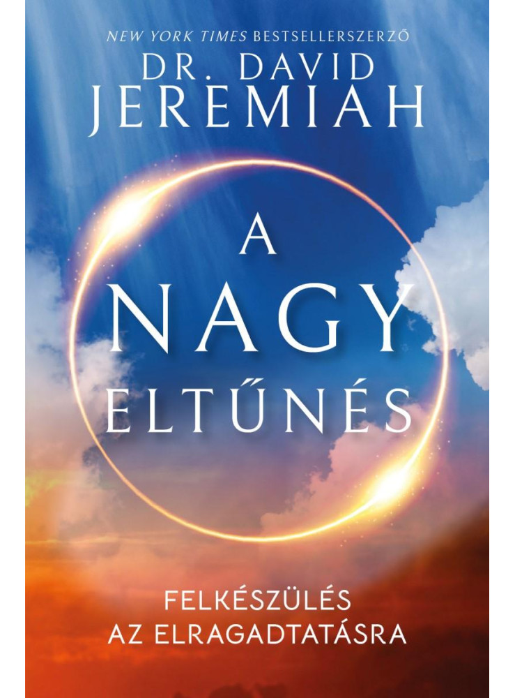 A NAGY ELTŰNÉS - FELKÉSZÜLÉS AZ ELRAGADTATÁSRA A NAGY ELTŰNÉS - FELKÉSZÜLÉS AZ ELRAGADTATÁSRA