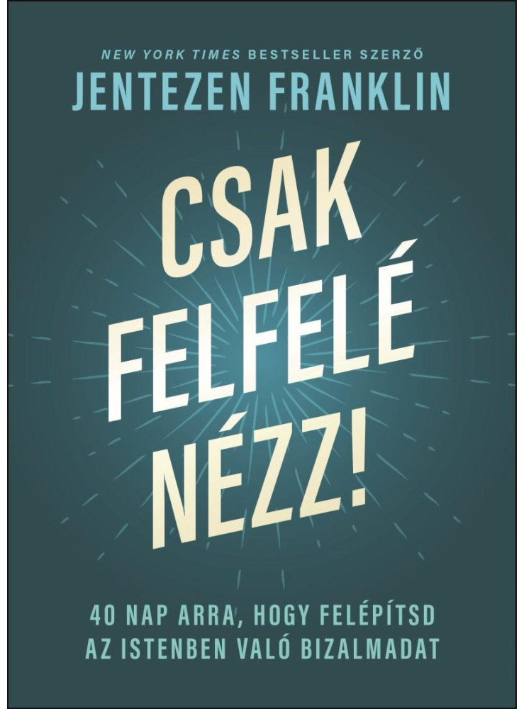 CSAK FELFELÉ NÉZZ!