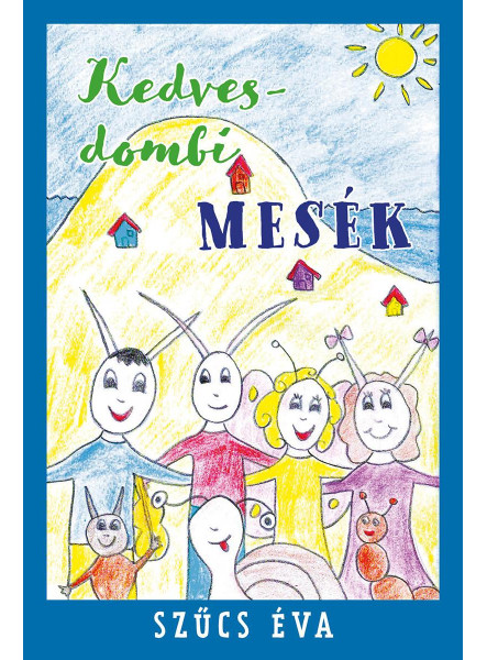 KEDVESDOMBI MESÉK KEDVESDOMBI MESÉK